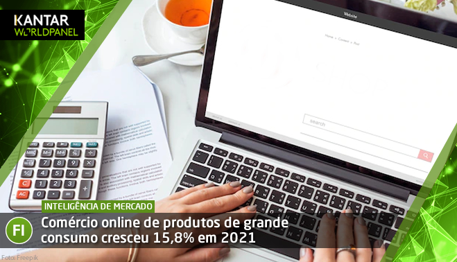 Comércio online de produtos de grande consumo cresceu 15,8% em 2021